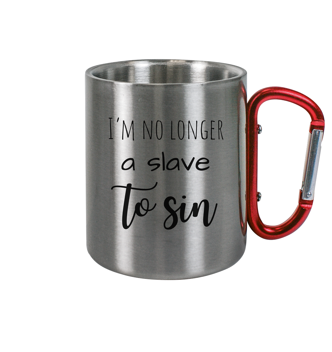I´m no longer a slave to sin - Edelstahl Tasse - wertvoll und geliebt 