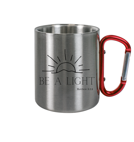 Be a light - Edelstahl Tasse - wertvoll und geliebt 