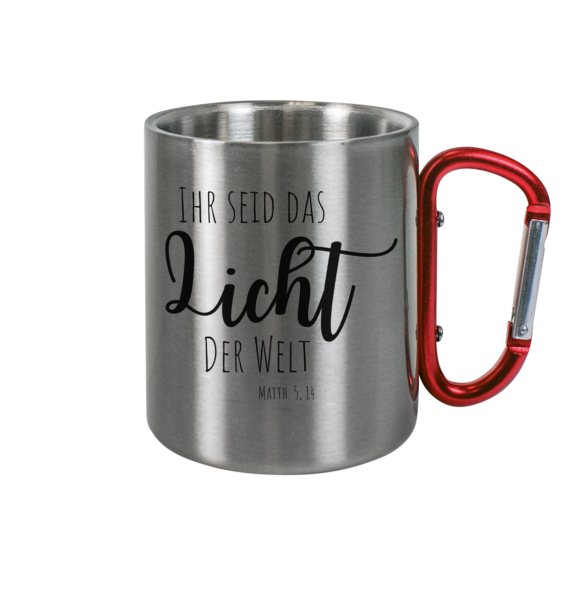 Ihr seid das Licht der Welt - Edelstahl Tasse - wertvoll und geliebt 