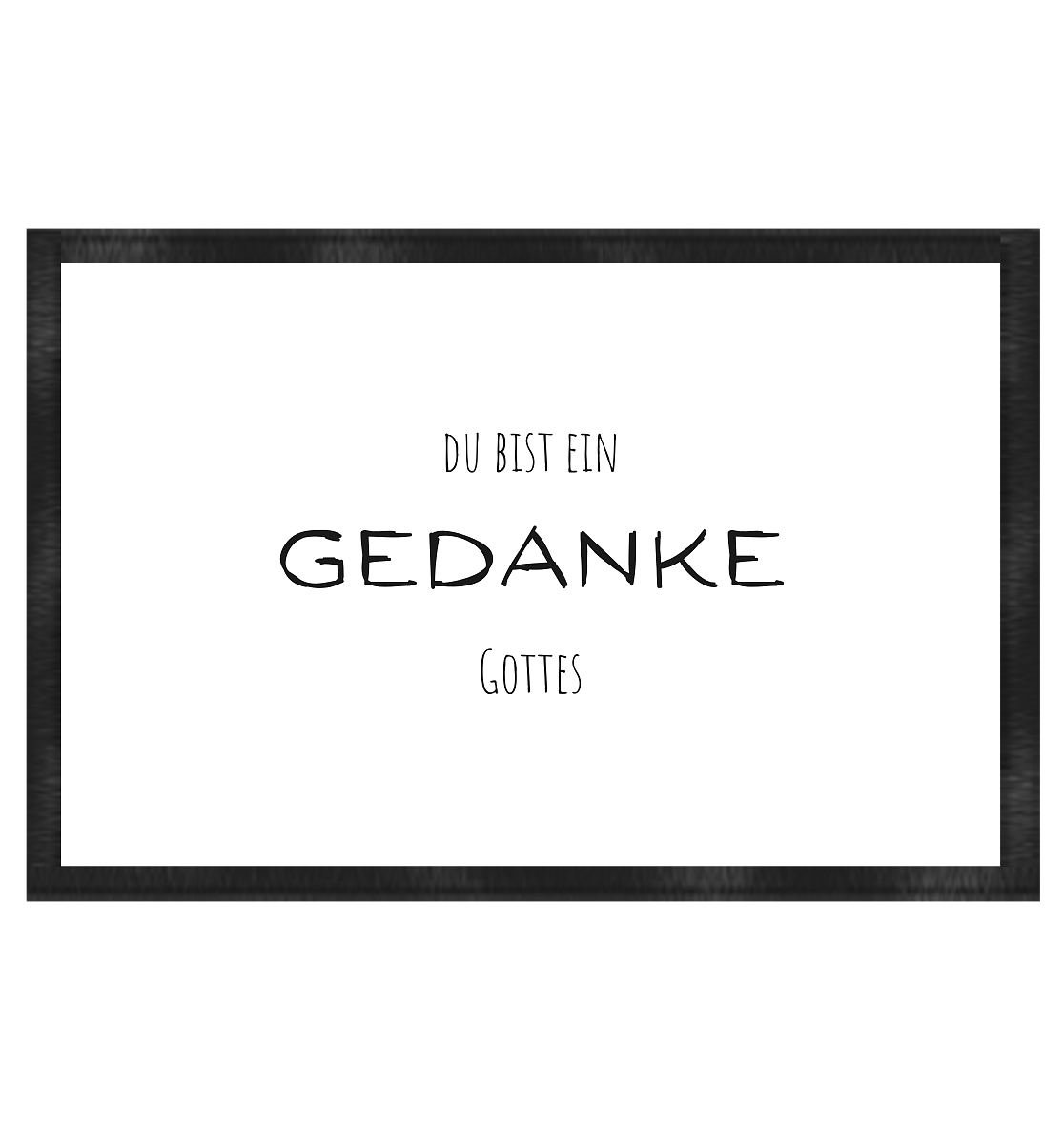 Du bist ein Gedanke Gottes - Fußmatte 60x40cm - wertvoll und geliebt 