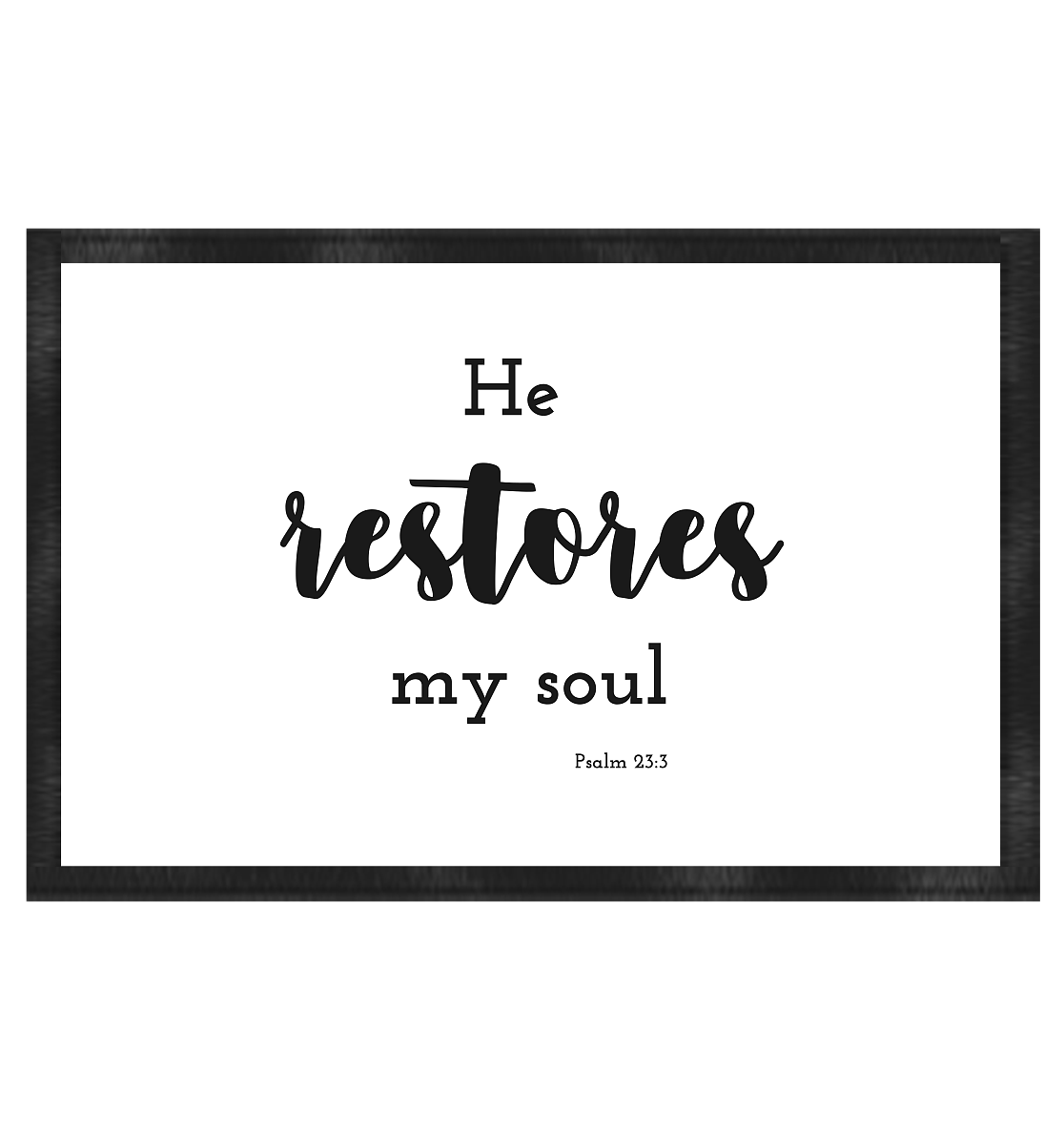 He restores my soul - Fußmatte 60x40cm - wertvoll und geliebt 