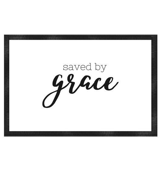 Saved by grace - Fußmatte 60x40cm - wertvoll und geliebt 