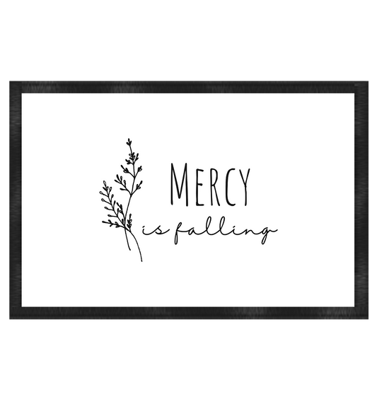 Mercy is falling - Fußmatte 60x40cm - wertvoll und geliebt 