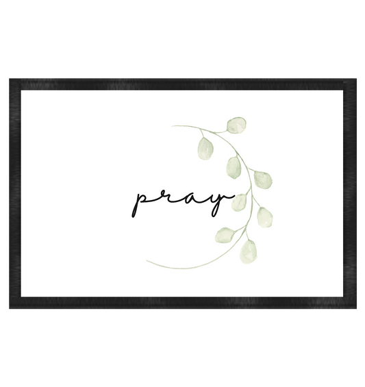 pray - Fußmatte 60x40cm - wertvoll und geliebt 