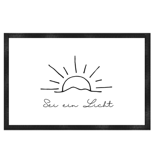 Sei ein Licht - Fußmatte 60x40cm - wertvoll und geliebt 