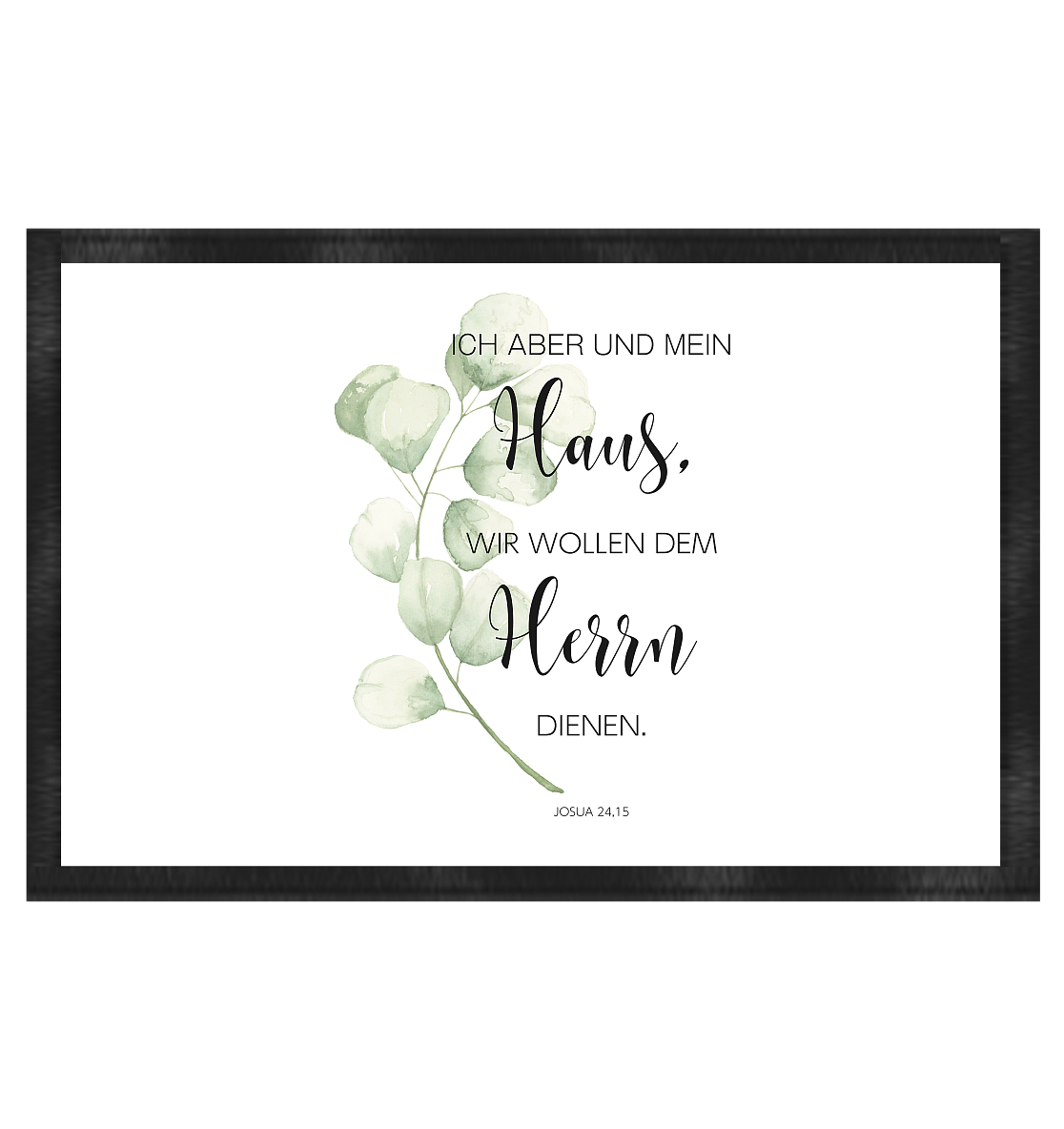 Josua 24,15 - Fußmatte 60x40cm - wertvoll und geliebt 