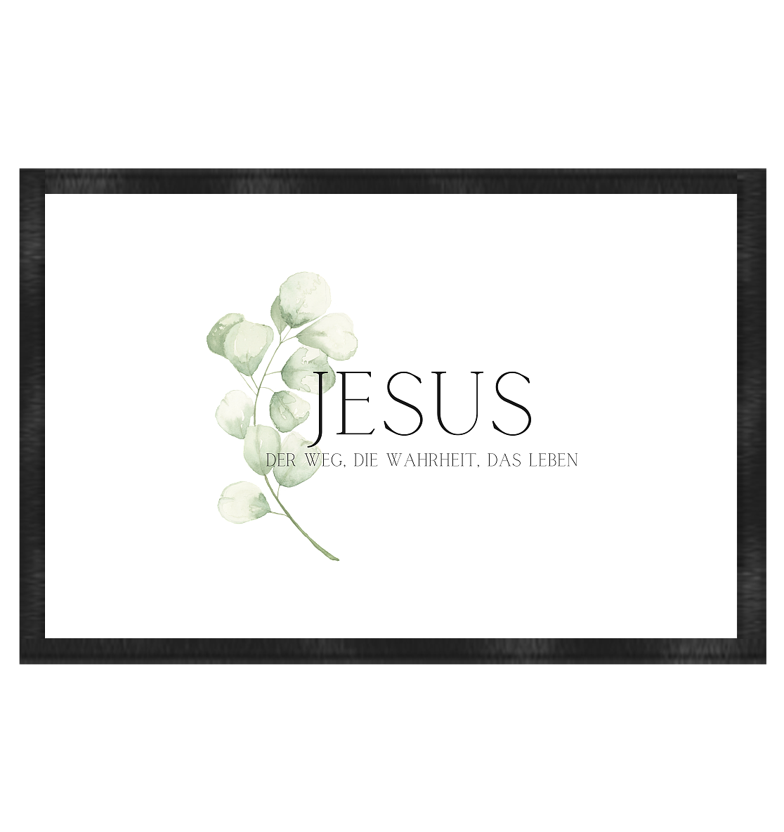 Jesus - der Weg, die Wahrheit, das Leben - Fußmatte 60x40cm - wertvoll und geliebt 