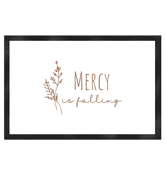 Mercy is falling - Fußmatte 60x40cm - wertvoll und geliebt 