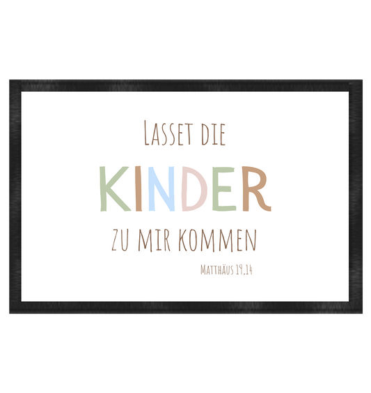 Lasset die Kinder zu mir kommen - Fußmatte 60x40cm - wertvoll und geliebt 