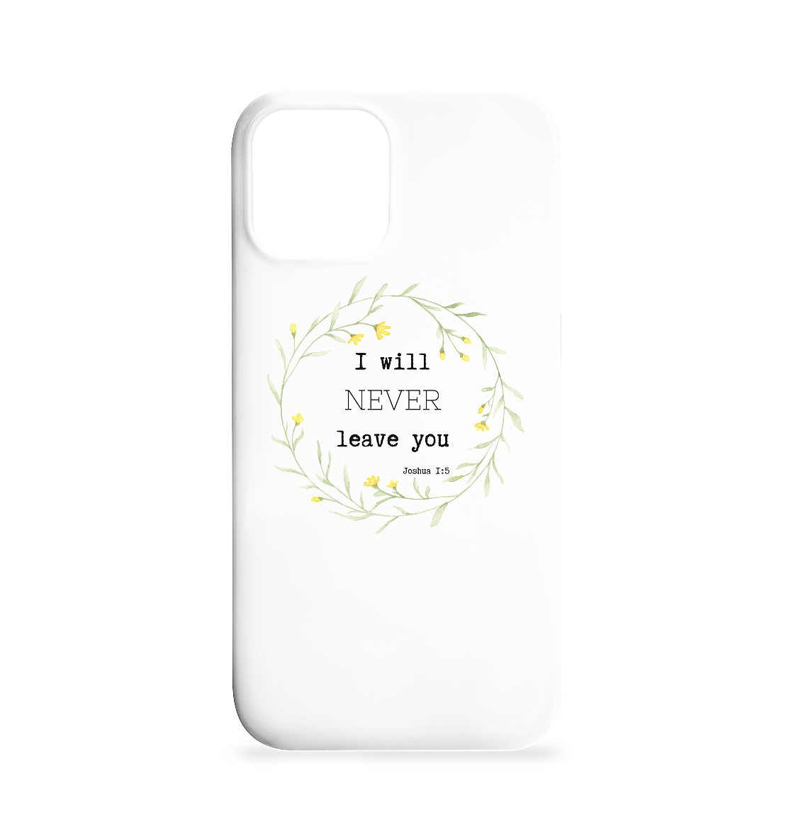 I will never leave you - Iphone 12 / 12 Pro Handyhülle - wertvoll und geliebt 