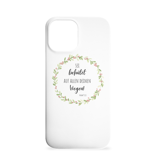 Sei behütet - Iphone 12 Max Handyhülle - wertvoll und geliebt 