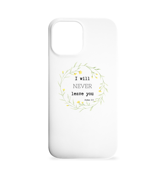I will never leave you - Iphone 12 Max Handyhülle - wertvoll und geliebt 