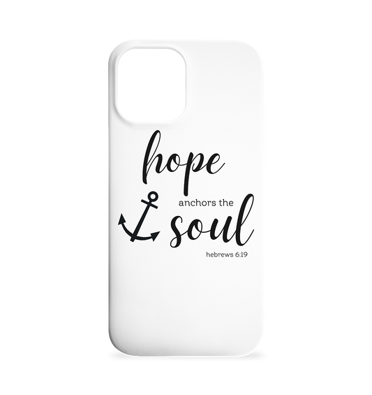 hope anchors the soul - Iphone 12 Max Handyhülle - wertvoll und geliebt 