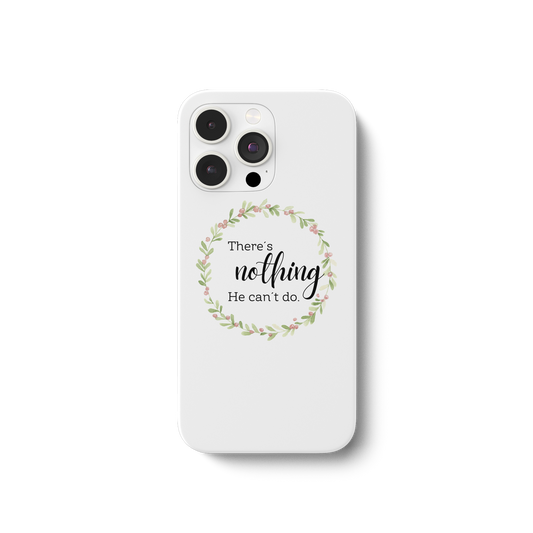 There´s nothing He can´t do - iPhone 13 Pro Max Handyhülle - wertvoll und geliebt 