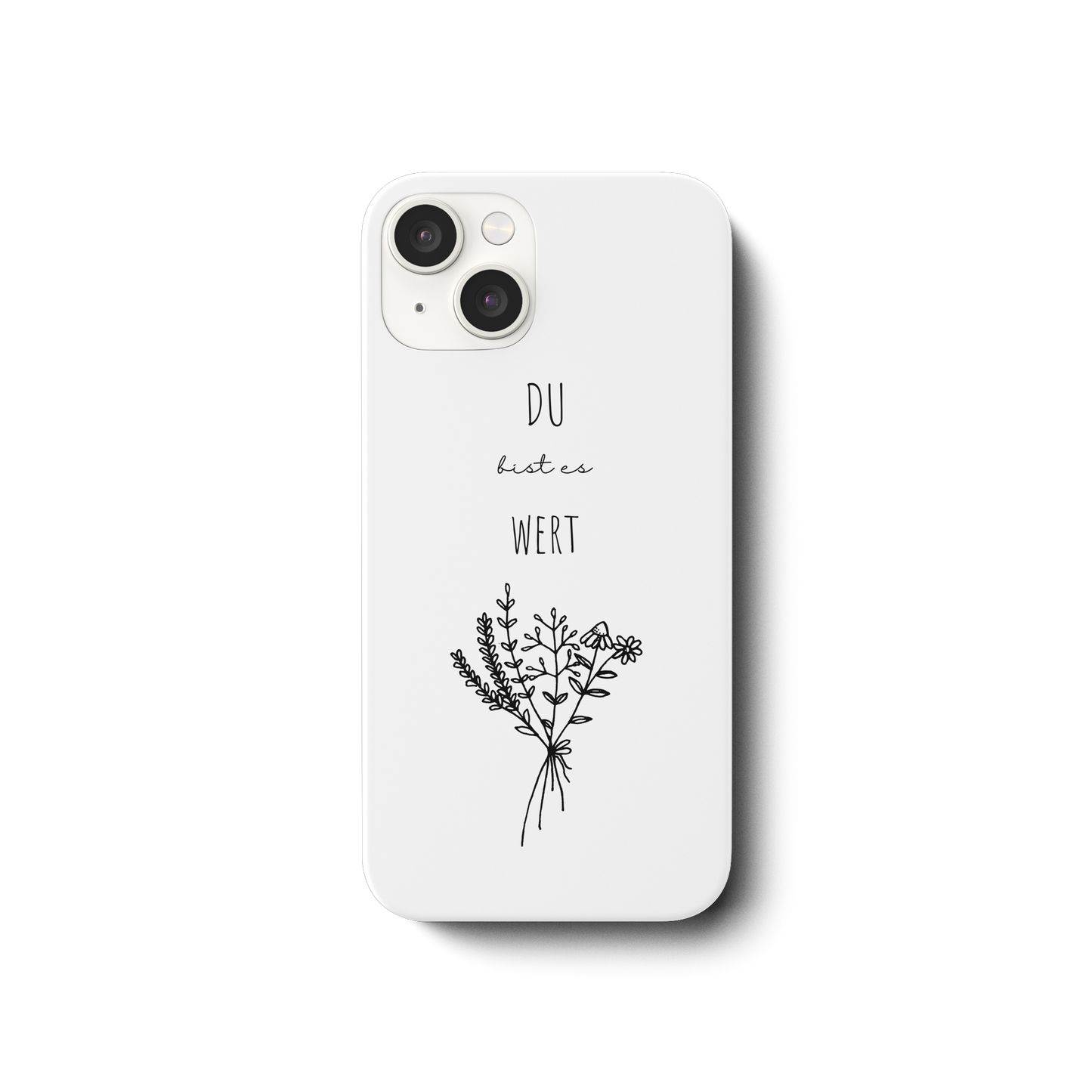 Du bist es wert - iPhone 14 Handyhülle - wertvoll und geliebt 