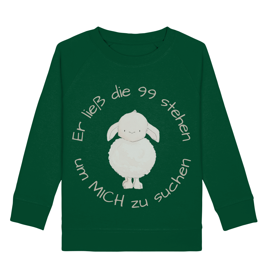 Er ließ die 99 stehen um Mich zu suchen - Kids Basic Sweatshirt - wertvoll und geliebt 