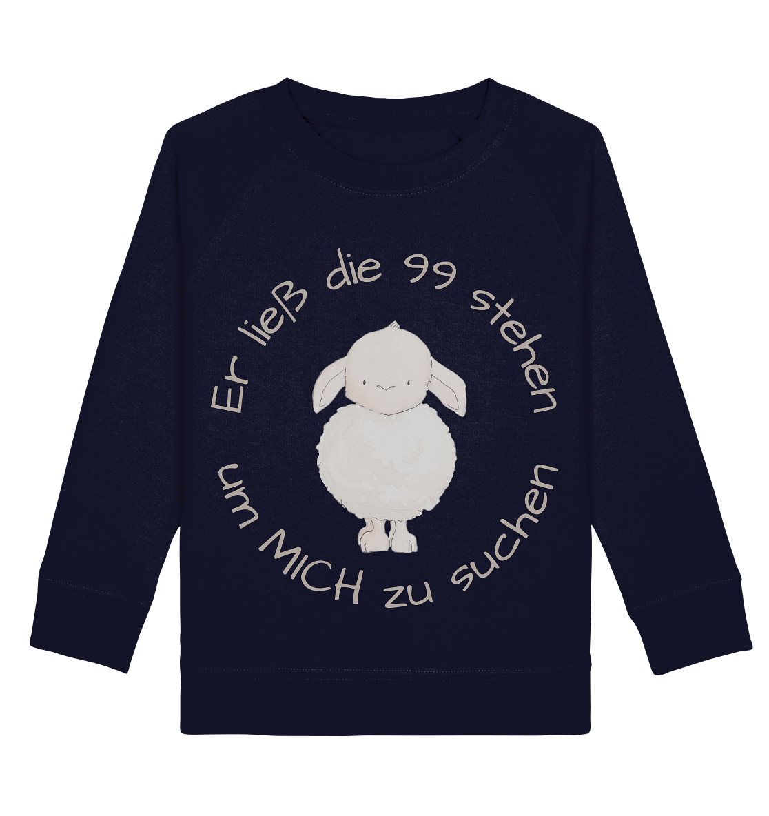 Er ließ die 99 stehen um Mich zu suchen - Kids Basic Sweatshirt - wertvoll und geliebt 