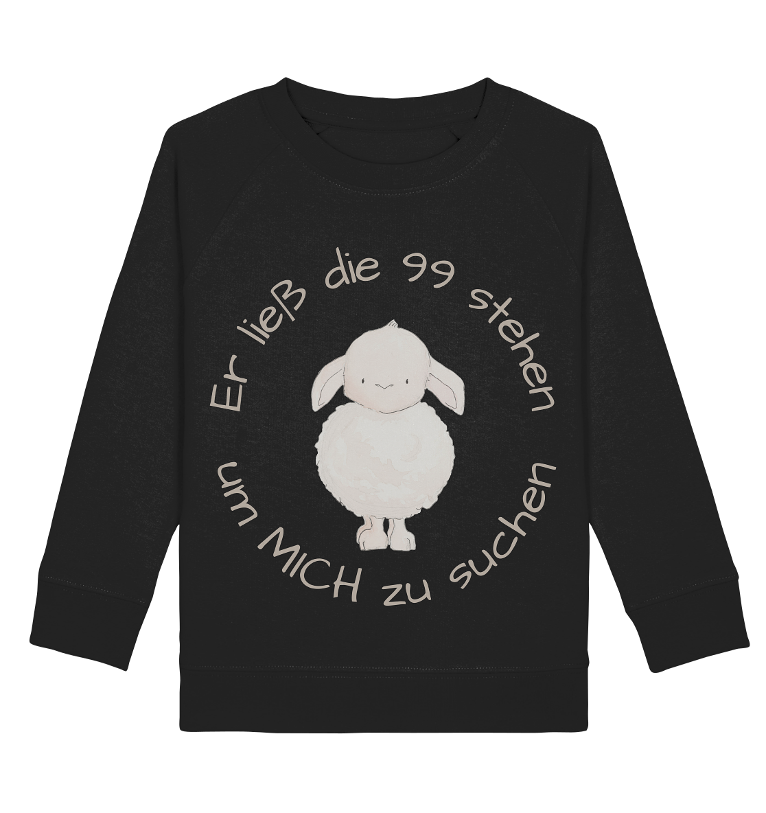 Er ließ die 99 stehen um Mich zu suchen - Kids Basic Sweatshirt - wertvoll und geliebt 