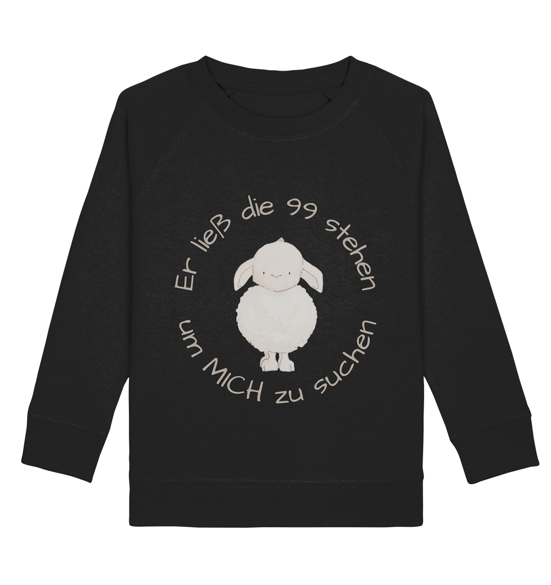Er ließ die 99 stehen um Mich zu suchen - Kids Basic Sweatshirt - wertvoll und geliebt 