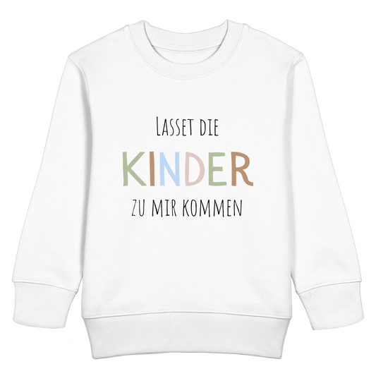 Lasset die Kinder zu mir kommen - Kids Basic Sweatshirt - wertvoll und geliebt 