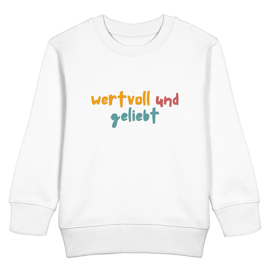 wertvoll und geliebt - Kids Basic Sweatshirt - wertvoll und geliebt 