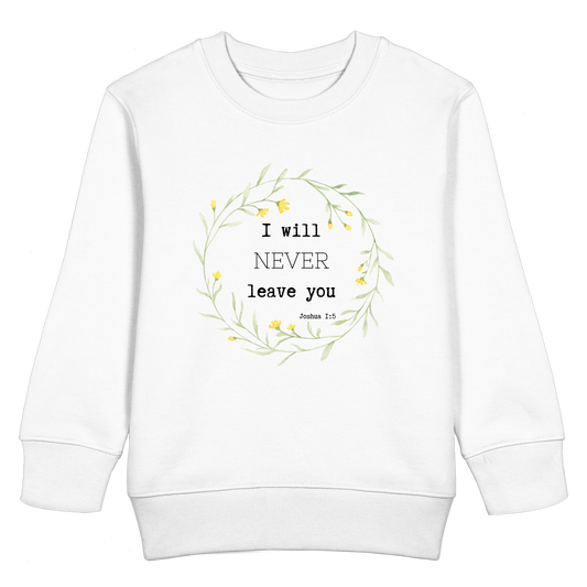 I will never leave you - Kids Basic Sweatshirt - wertvoll und geliebt 