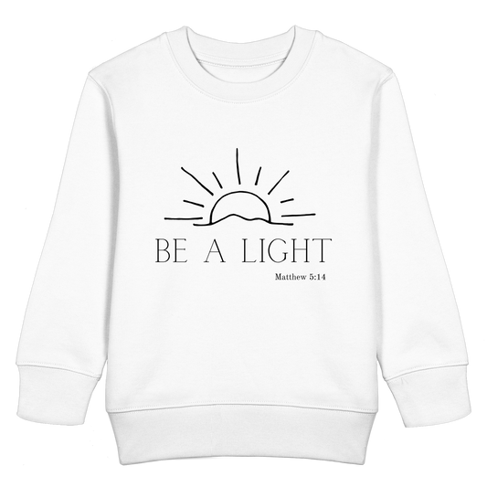 Be a light - Kids Basic Sweatshirt - wertvoll und geliebt 