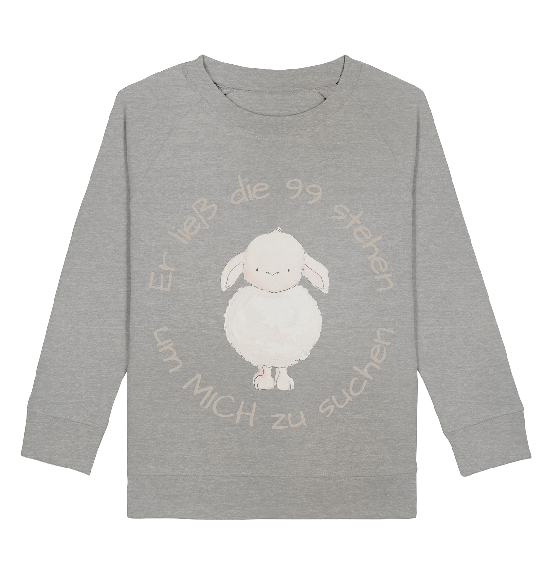 Er ließ die 99 stehen um Mich zu suchen - Kids Basic Sweatshirt - wertvoll und geliebt 