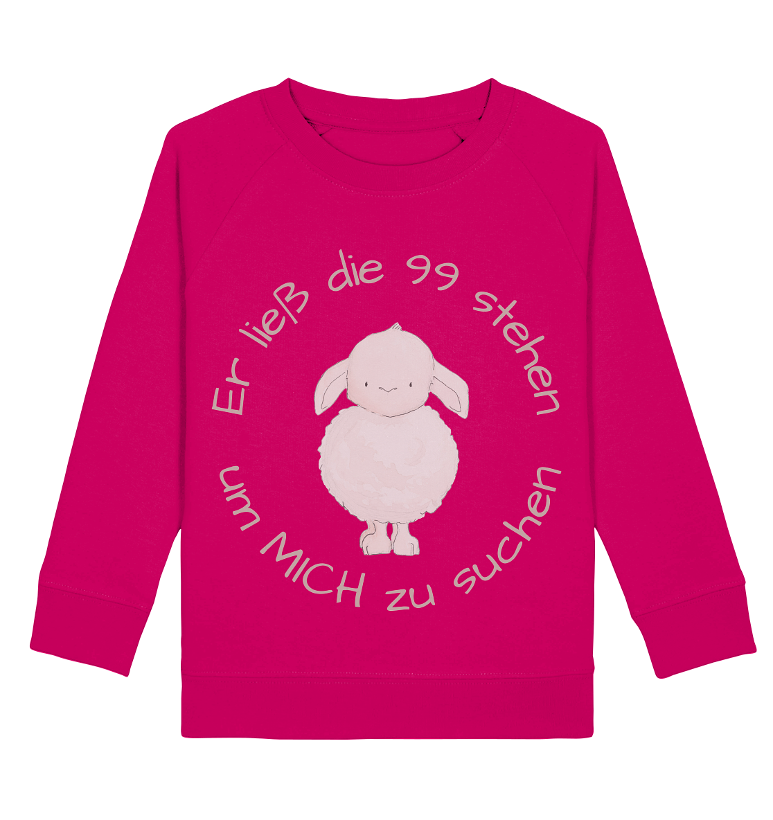 Er ließ die 99 stehen um Mich zu suchen - Kids Basic Sweatshirt - wertvoll und geliebt 