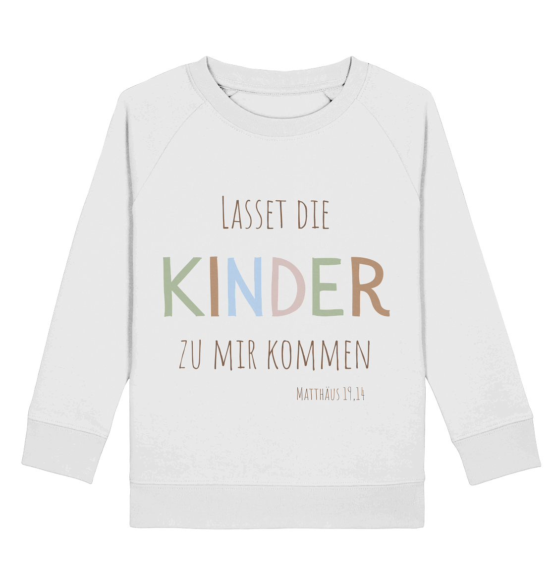 Lasset die Kinder zu mir kommen - Kids Basic Sweatshirt - wertvoll und geliebt 