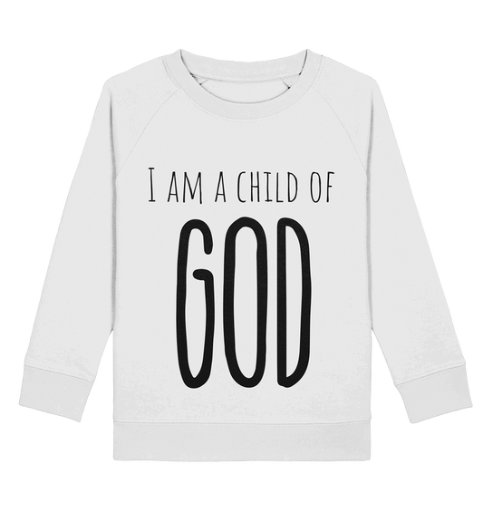 I am a child of God - Kids Basic Sweatshirt - wertvoll und geliebt 
