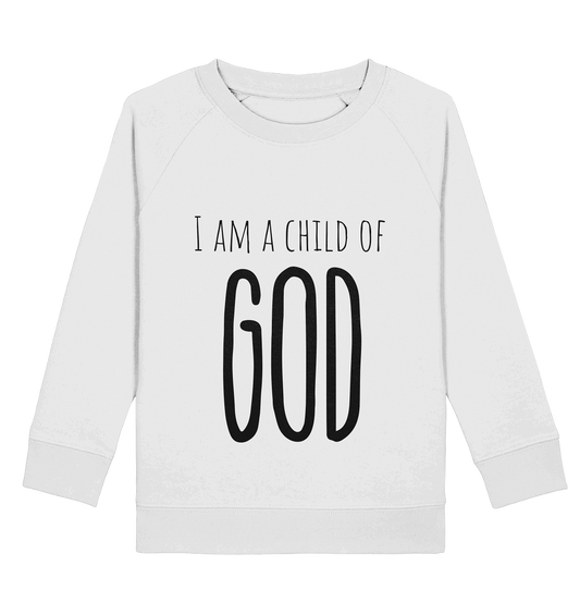 I am a child of God - Kids Basic Sweatshirt - wertvoll und geliebt 