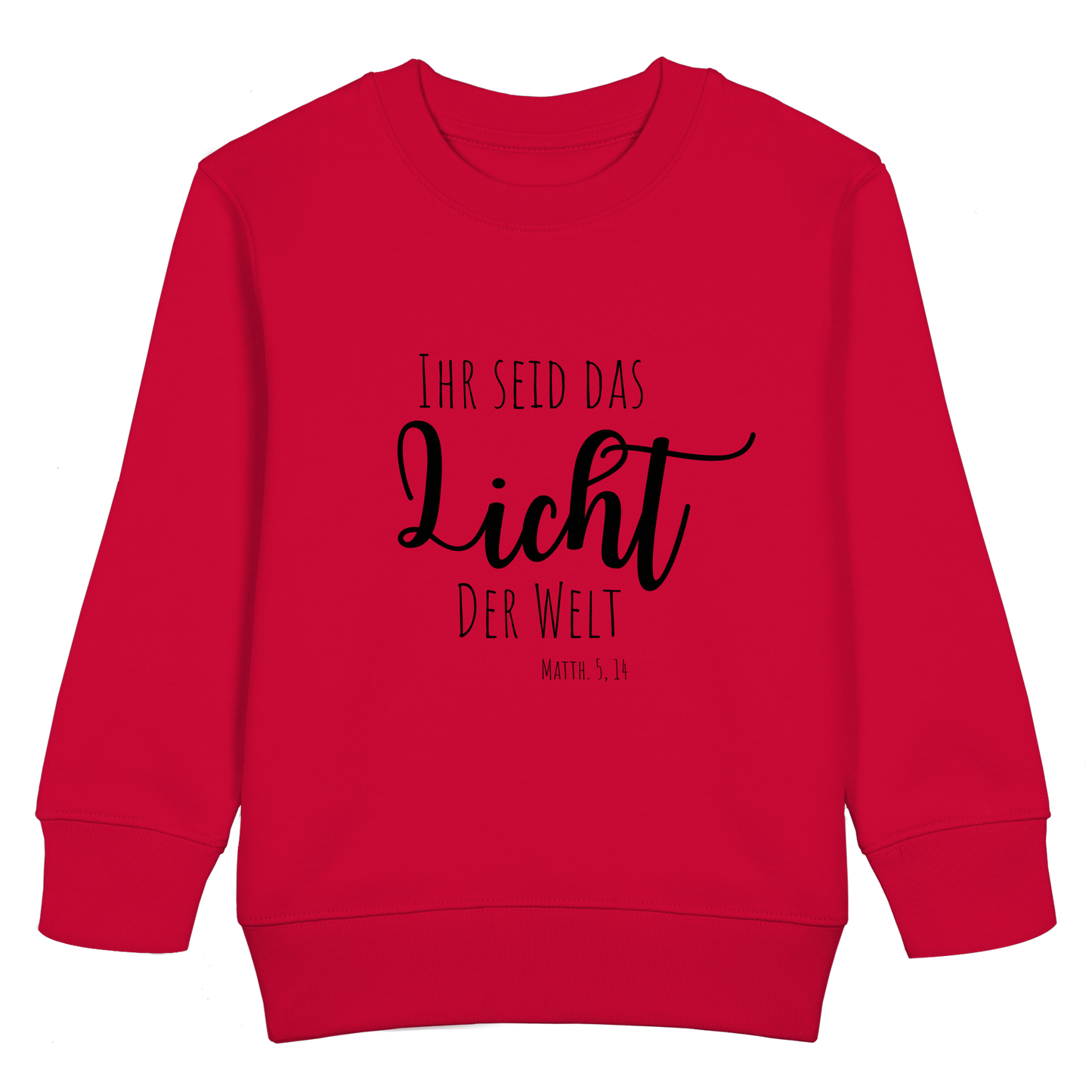 Ihr seid das Licht der Welt - Kids Basic Sweatshirt - wertvoll und geliebt 