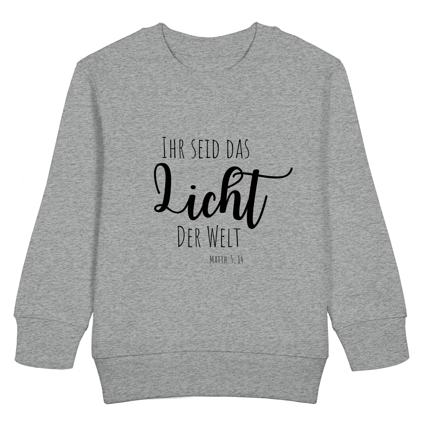 Ihr seid das Licht der Welt - Kids Basic Sweatshirt - wertvoll und geliebt 