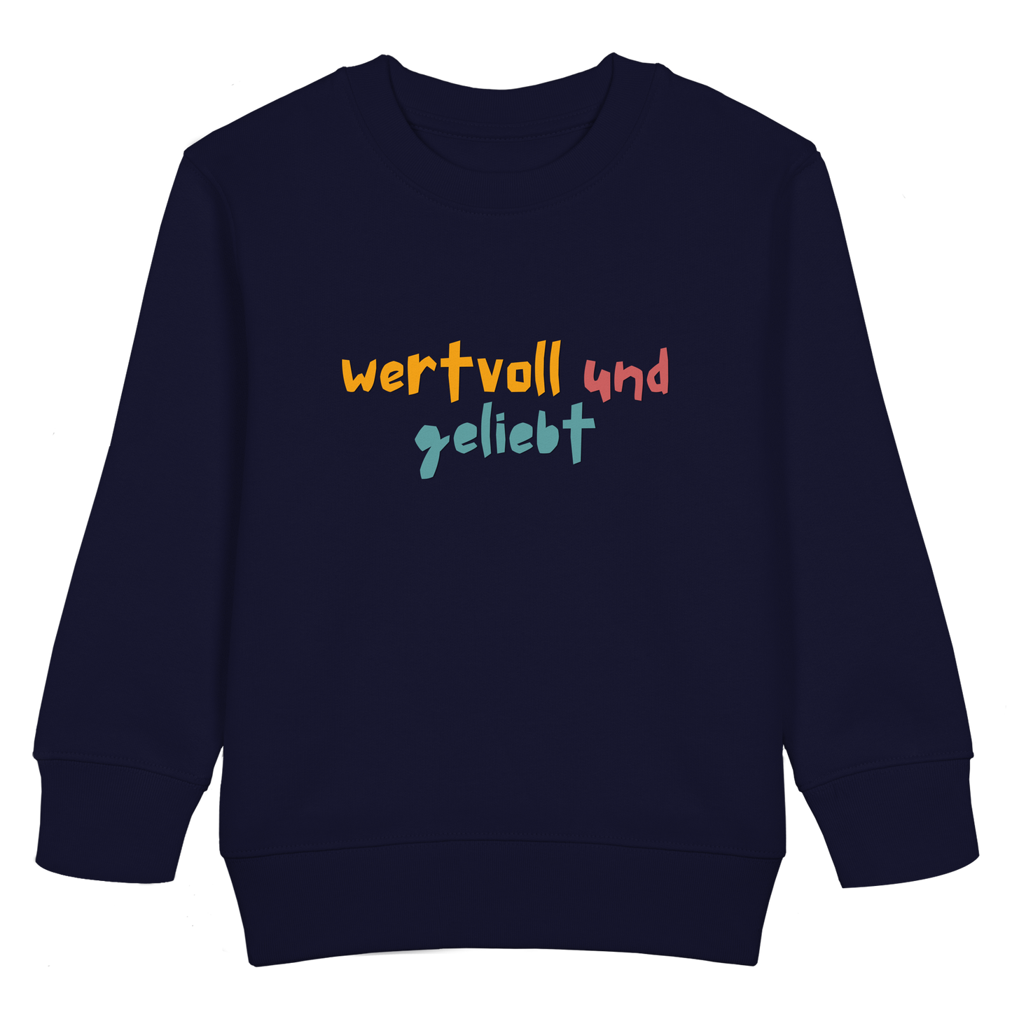 wertvoll und geliebt - Kids Basic Sweatshirt - wertvoll und geliebt 