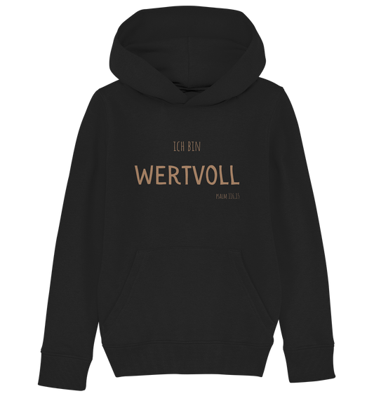 Wertvoll - Kids Organic Hoodie - wertvoll und geliebt 