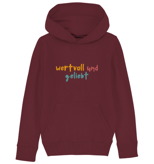 wertvoll und geliebt - Kids Organic Hoodie - wertvoll und geliebt 