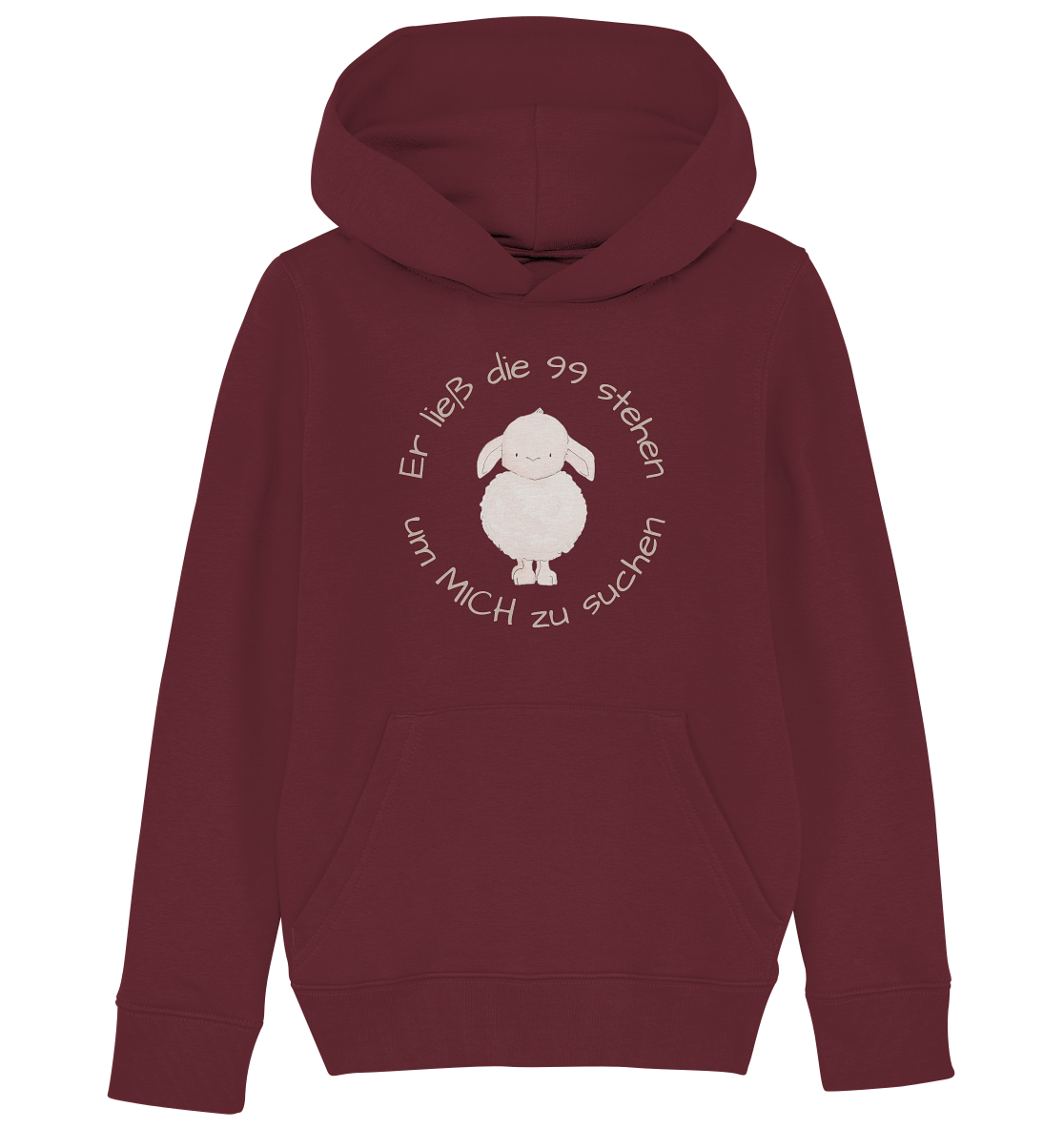 Er ließ die 99 stehen um Mich zu suchen - Kids Organic Hoodie - wertvoll und geliebt 