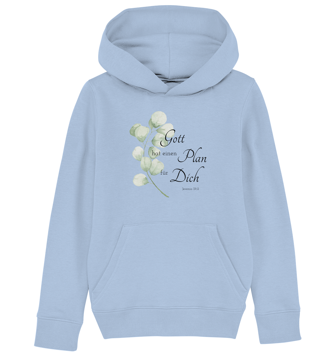 Gott hat einen Plan für Dich - Kids Organic Hoodie - wertvoll und geliebt 