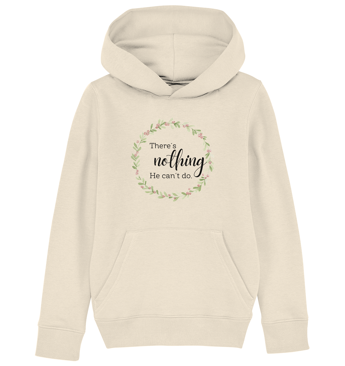 There´s nothing He can´t do - Kids Organic Hoodie - wertvoll und geliebt 