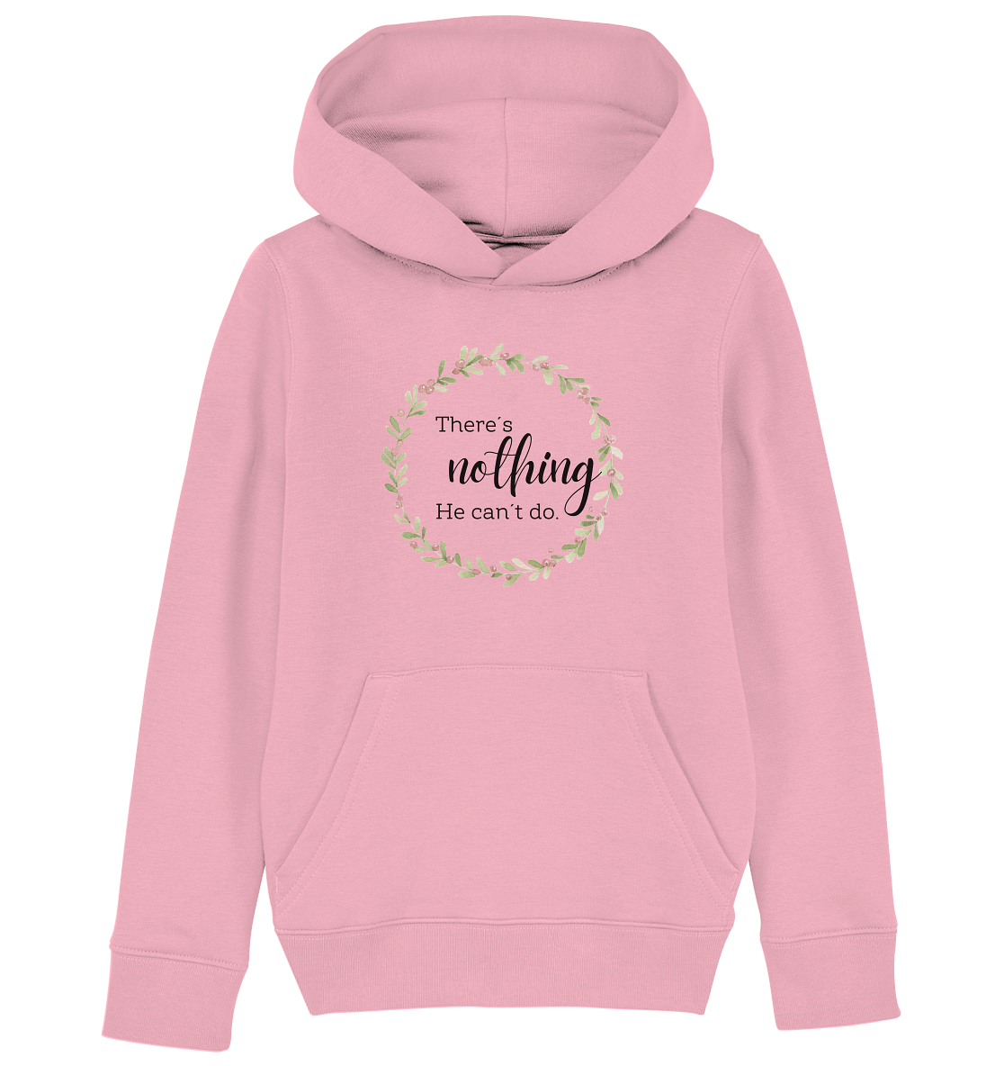 There´s nothing He can´t do - Kids Organic Hoodie - wertvoll und geliebt 