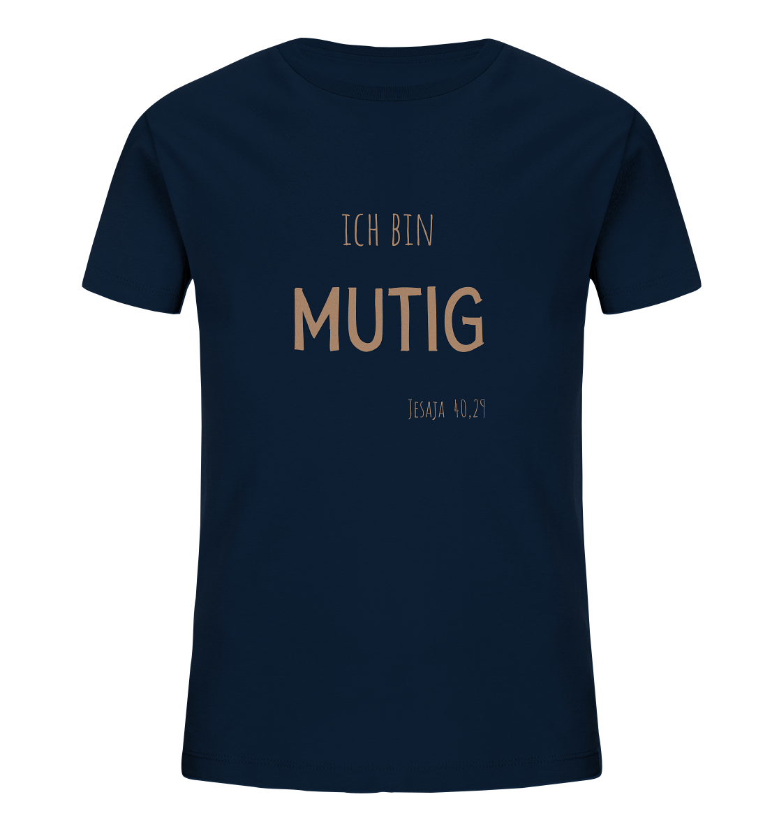 Mutig - Kids Organic Shirt - wertvoll und geliebt 