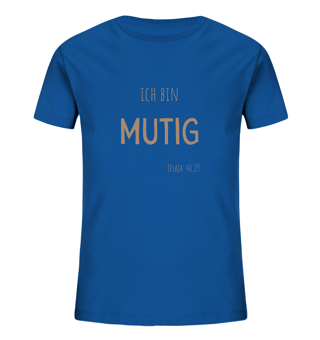 Mutig - Kids Organic Shirt - wertvoll und geliebt 