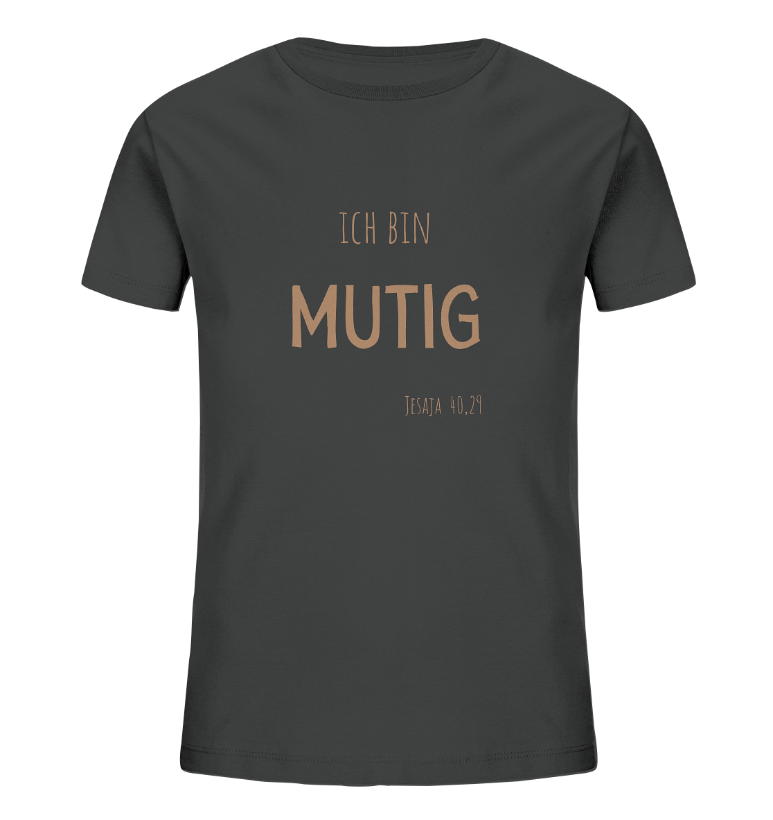 Mutig - Kids Organic Shirt - wertvoll und geliebt 