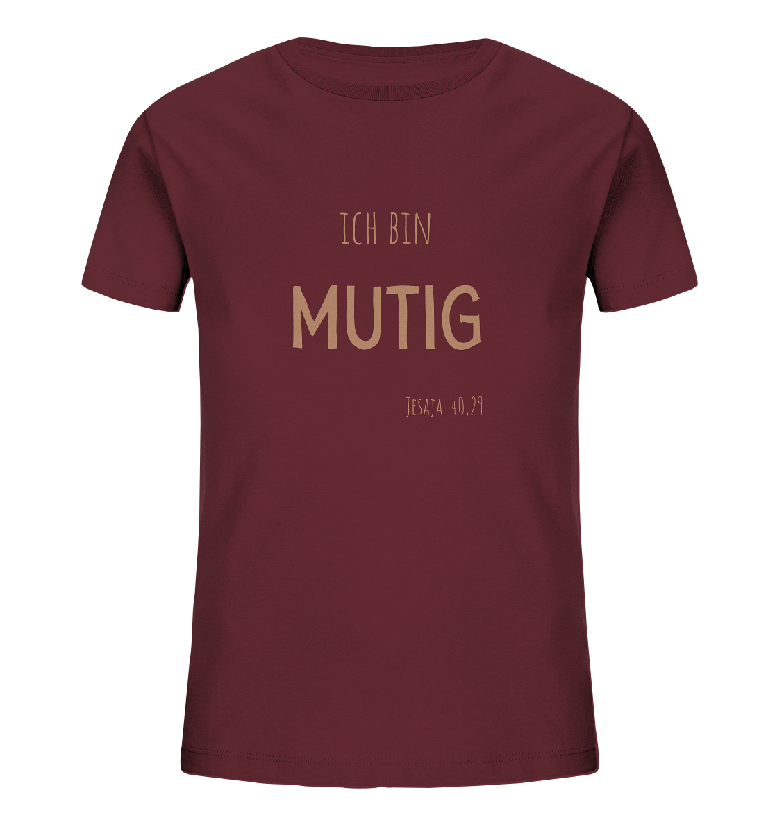 Mutig - Kids Organic Shirt - wertvoll und geliebt 