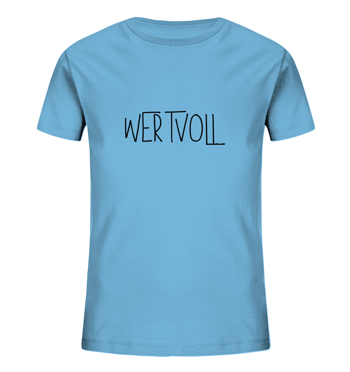 Wertvoll - Kids Organic Shirt - wertvoll und geliebt 