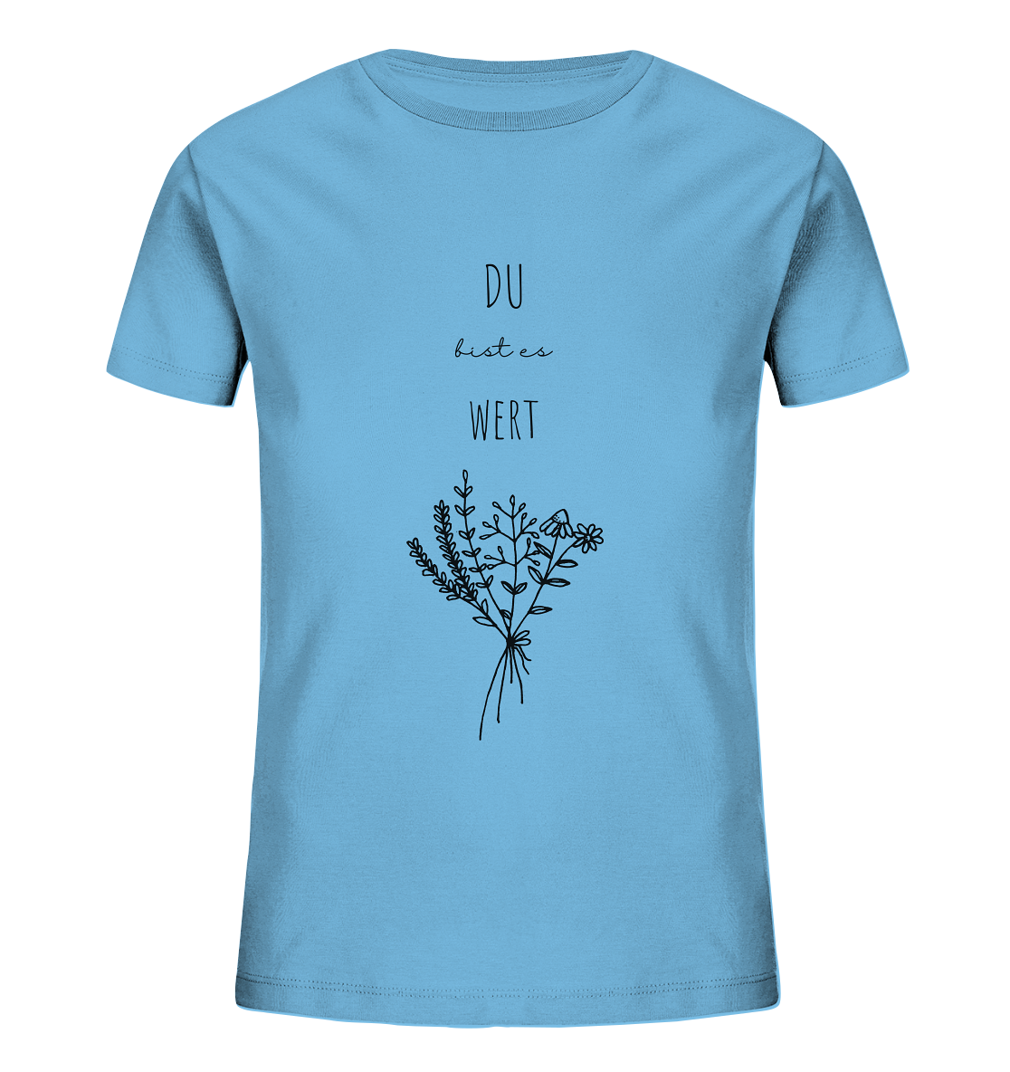 Du bist es wert - Kids Organic Shirt - wertvoll und geliebt 