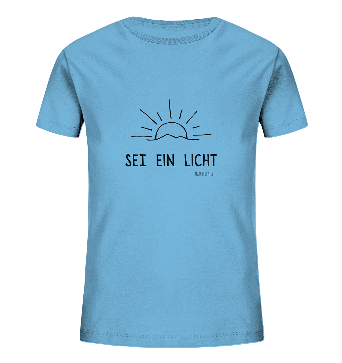 Sei ein Licht - Kids Organic Shirt - wertvoll und geliebt 