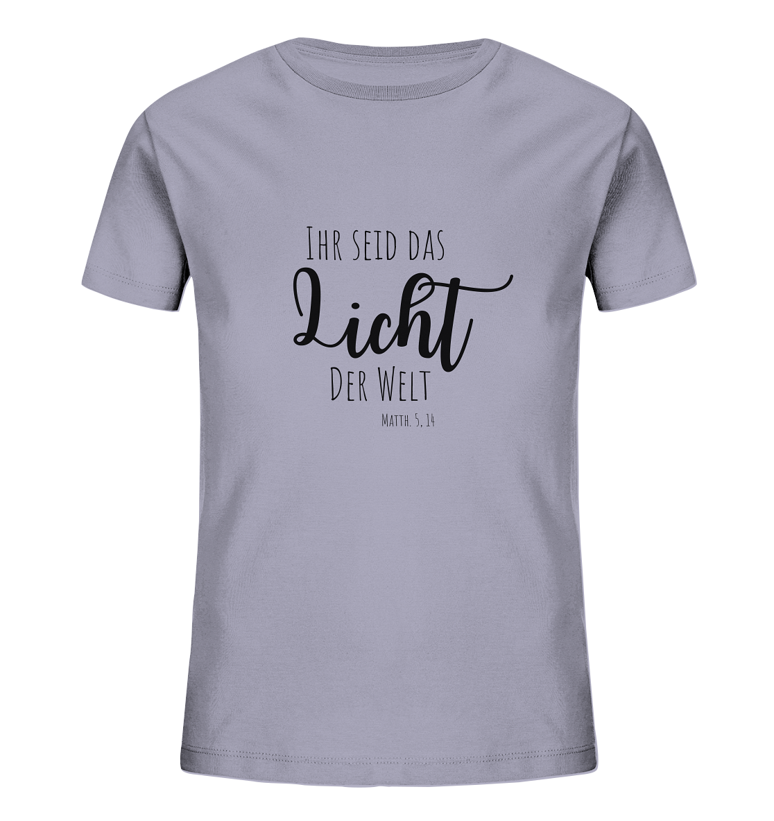 Ihr seid das Licht der Welt - Kids Organic Shirt - wertvoll und geliebt 