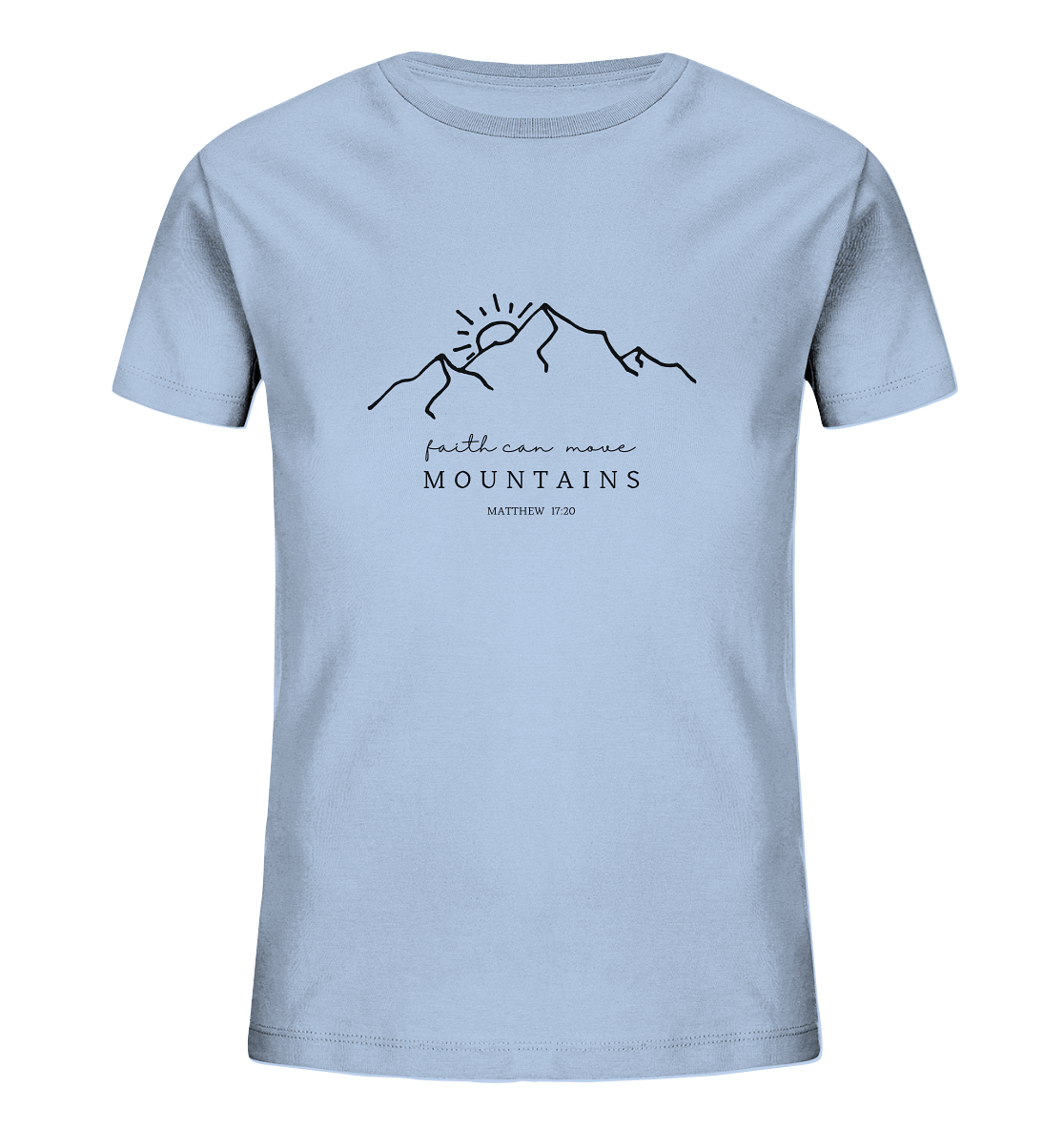 Faith can move mountains - Kids Organic Shirt - wertvoll und geliebt 